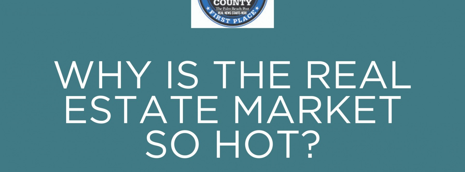Why Is the Palm Beach Market so HOT?!?