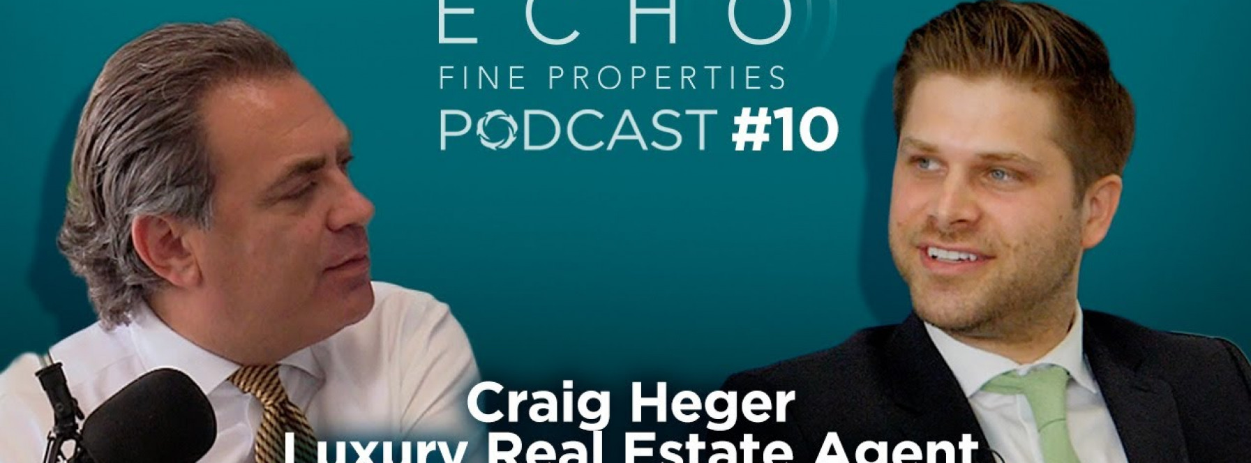 ECHO Real Estate PODcast | Best Dressed Realtor | $100M+ Sales | Craig Heger