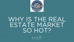 Why Is the Palm Beach Market so HOT?!?