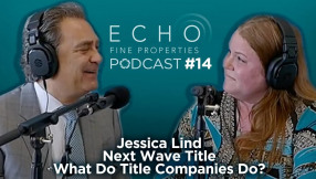 ECHO Real Estate PODcast | Next Wave Title Company