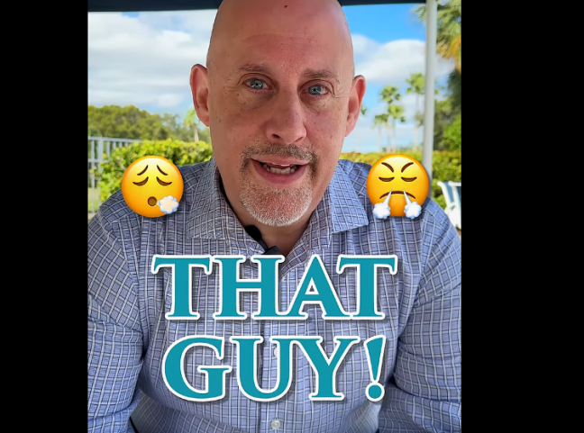 Don’t Be That Guy #9